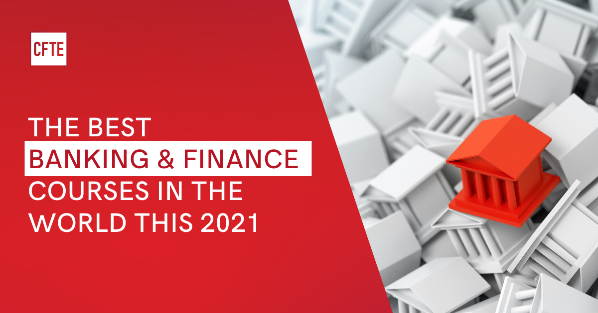 Best courses in Banking and Finance in the World in 2021 - CFTE