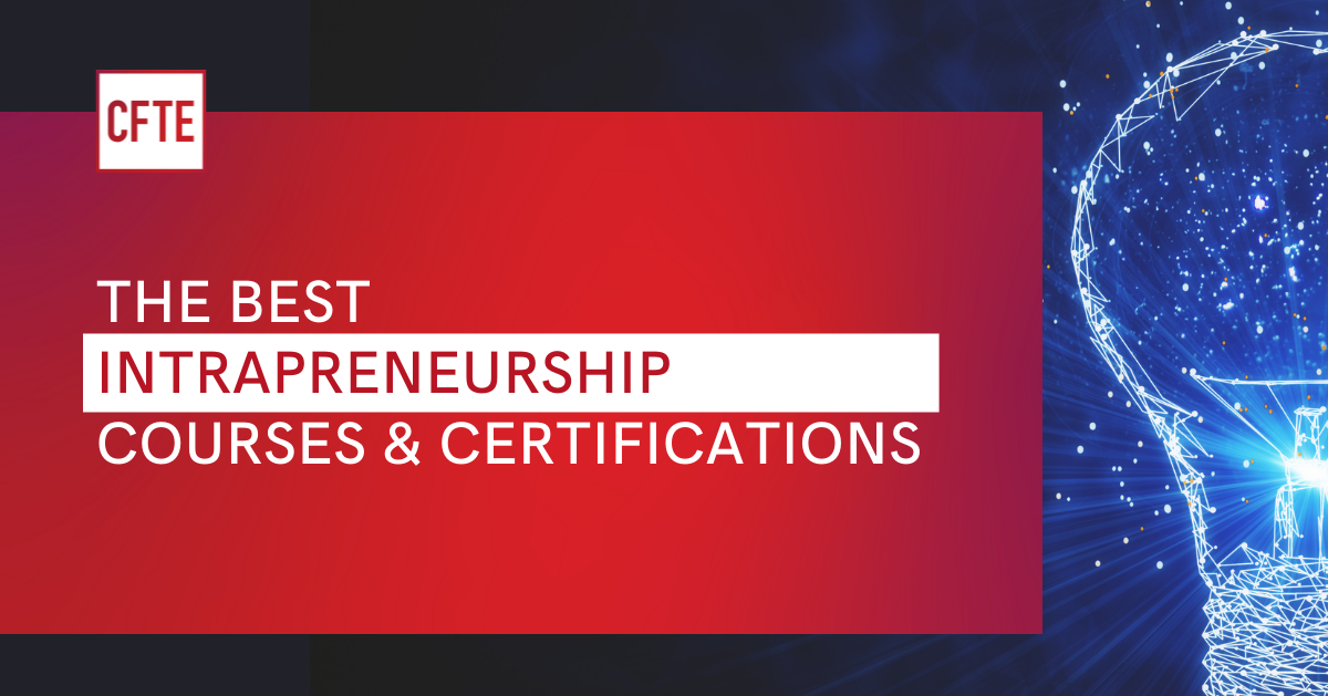 The Best Courses and Certifications in Intrapreneurship [2021] - CFTE