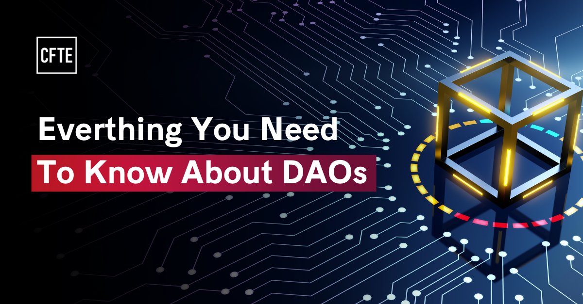 What are DAOs in Digital Assets? Here's Everything You Need to Know - CFTE