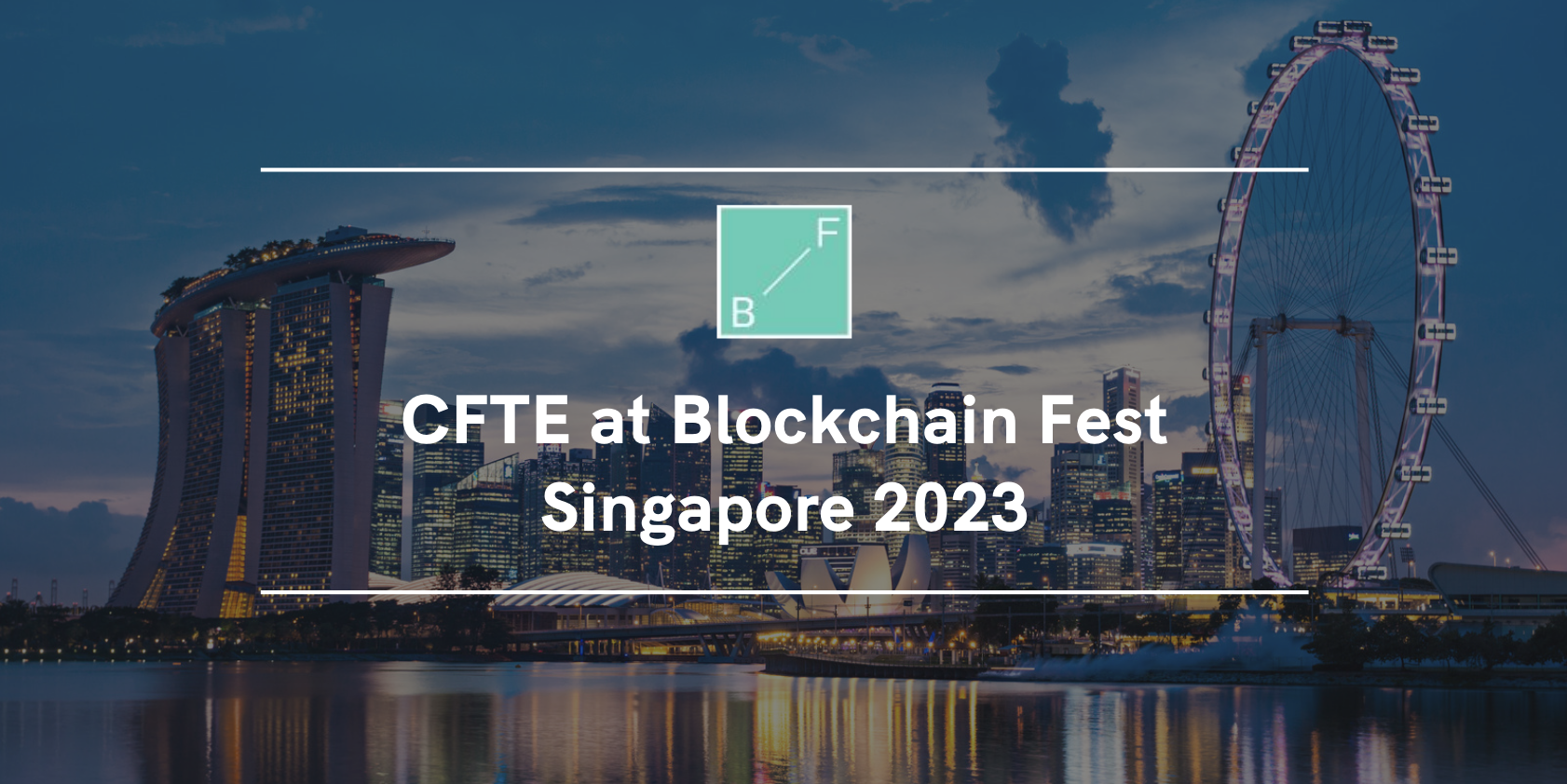 CFTE Presents Global Blockchain Projects at Blockchain Fest Singapore - CFTE