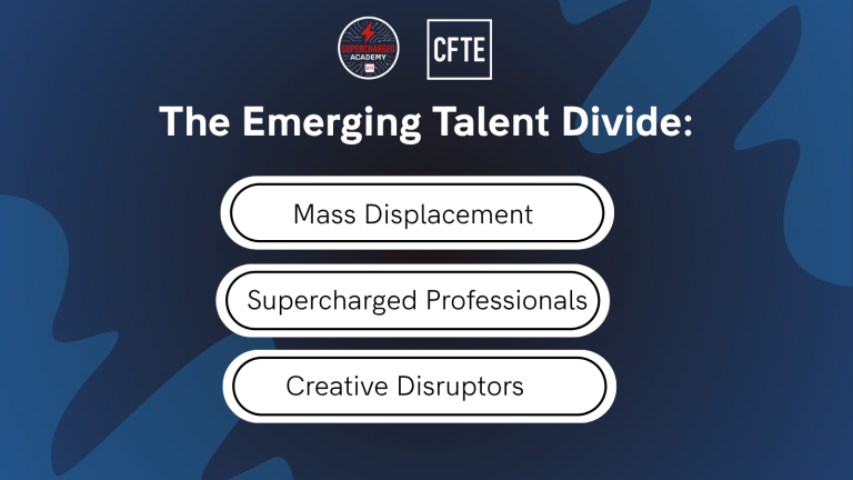 The Emerging Talent Divide: Displaced, Supercharged, or Disruptor?